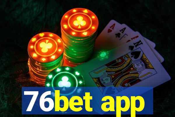76bet app